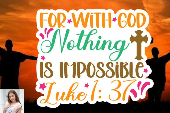 For with God Nothing is Impossible Luke