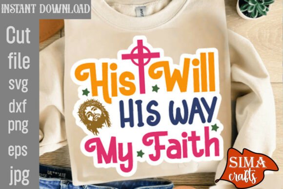 His Will His Way My Faith SVG Cut File Review