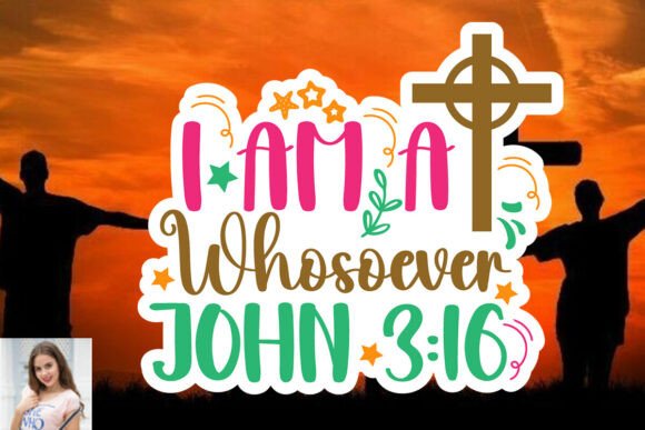 I m a Whosoever John 3 16 Sticker Cut Fi